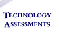Technology Assessments